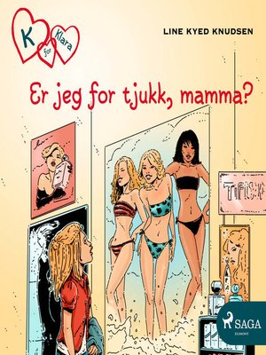 cover image of K for Klara 14--Er jeg for tjukk, mamma?